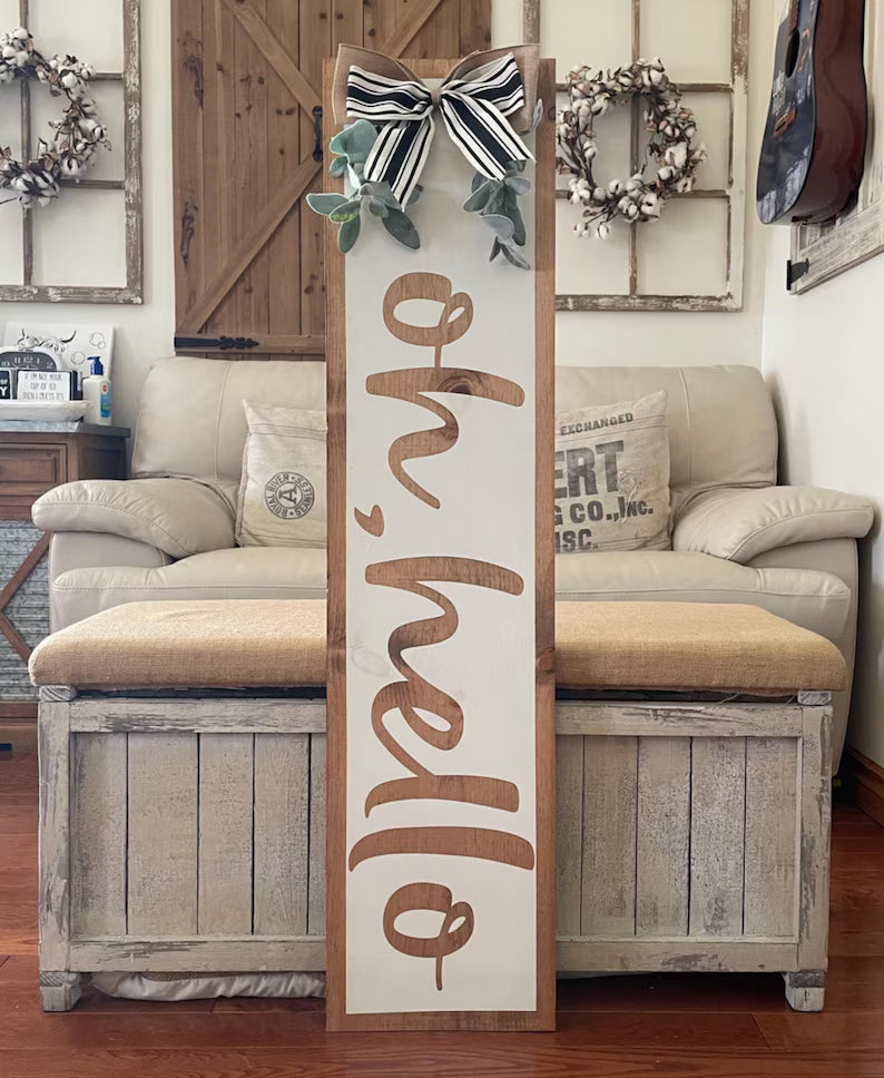 Oh Hello Wood Porch Leaner Sign – Rustic Farmhouse Front Porch Decor