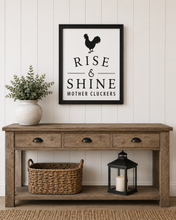 Load image into Gallery viewer, Rise and Shine Mother Cluckers Sign | Funny Farmhouse Chicken Wall Decor