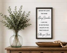 Load image into Gallery viewer, Rustic farmhouse inspirational wall sign with a black frame and customizable black or white background, featuring the "Always Remember" family message. Perfect for an entryway, hallway, mudroom, or living room.