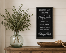 Load image into Gallery viewer, Rustic farmhouse inspirational wall sign with a black frame and customizable black or white background, featuring the "Always Remember" family message. Perfect for an entryway, hallway, mudroom, or living room.