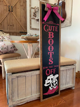 Load image into Gallery viewer, Cute Boots Now Take Them Off Wooden Porch Sign | Pink Cowgirl Boots Western Decor