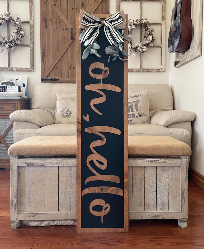 Oh Hello Wood Porch Leaner Sign – Rustic Farmhouse Front Porch Decor