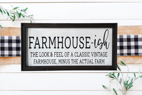 Farmhouse - Ish Funny Farmhouse Wall Decor Sign