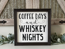 Load image into Gallery viewer, Coffee Days And Whiskey Nights Wall Decor