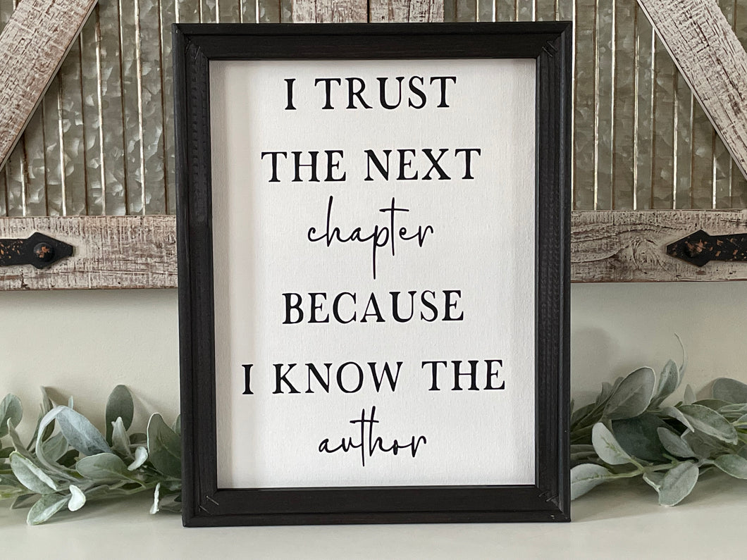 I Trust The Next Chapter Because I Know The Author Wall Decor
