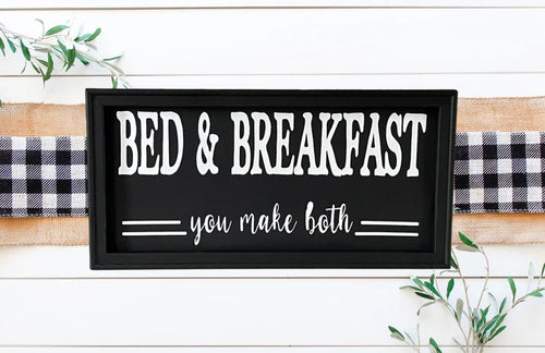 Bed And Breakfast You Make Both Wall Decor