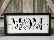 Load image into Gallery viewer, Best Mom Ever Wall Decor