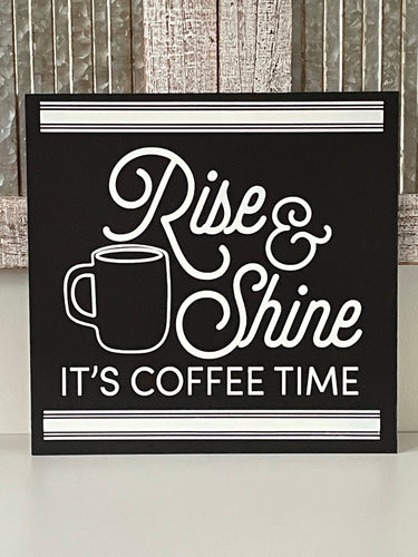 Rise And Shine It’s Coffee Time
