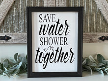 Load image into Gallery viewer, Save Water Shower Together Wall Decor