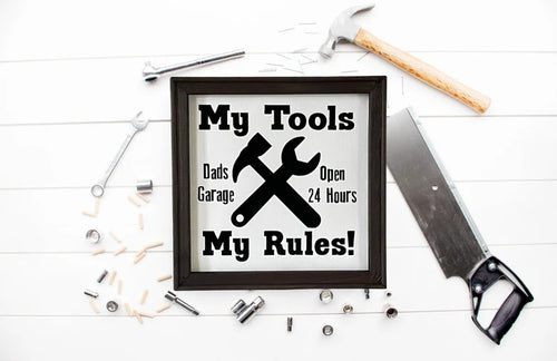 My Tools My Rules Wall Decor