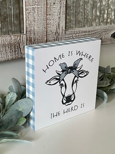 Home Is Where The Herd Is Wood Table Or Wall Decor