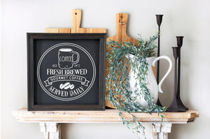 Fresh Brewed Coffee Served Daily. Farmhouse Coffee Bar Wall Decor Sign