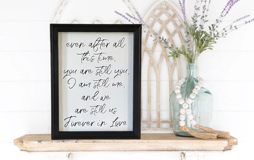 Even After All This Time Wall Decor Sign
