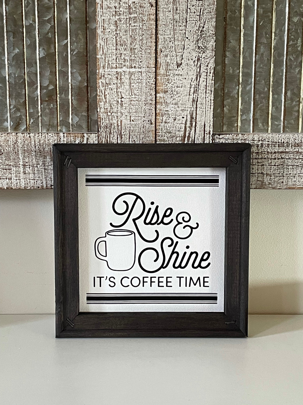 Rise And Shine It’s Coffee Time Wall Or Table Decor