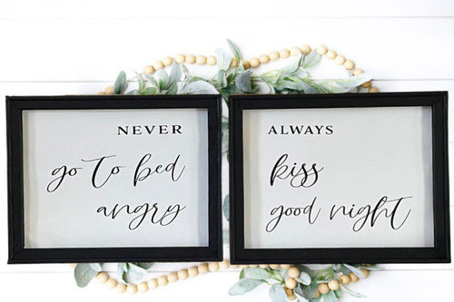 Never Go To Bed Angry / Always Kiss Good Night 2 Piece Wall Decor Sign Set