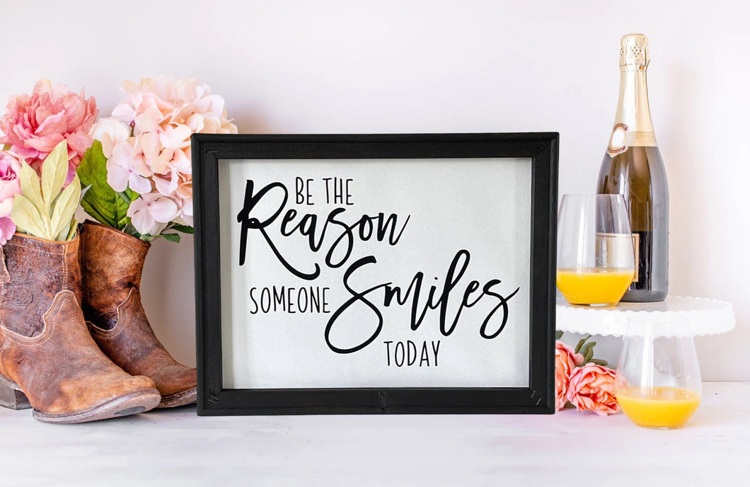 Be The Reason Someone Smiles Today Farmhouse Wall Decor