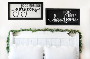 Hello There Handsome Good Morning Gorgeous Farmhouse Wall Decor Sign Set