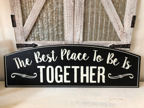 The best place to be is together wood wall decor