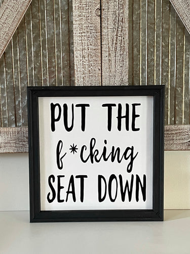 Put The Seat Down Funny Bathroom Wall Decor