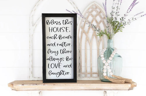 Bless This House, Each Beam And Rafter, May There Always Be Love And Laughter Wall Decor