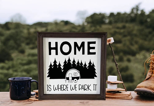 Home Is Where We Park It Camping Wall Decor