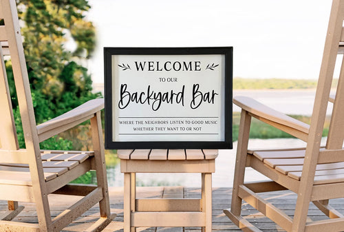 Welcome To Our Backyard Bar Wall Decor