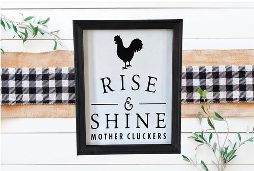 Rise And Shine Mother Cluckers Funny Farmhouse Kitchen Wall Decor Sign