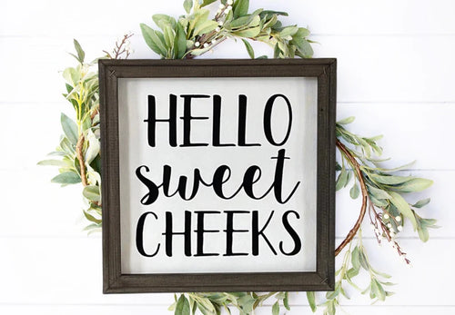 Hello Sweet Cheeks Wall Decor