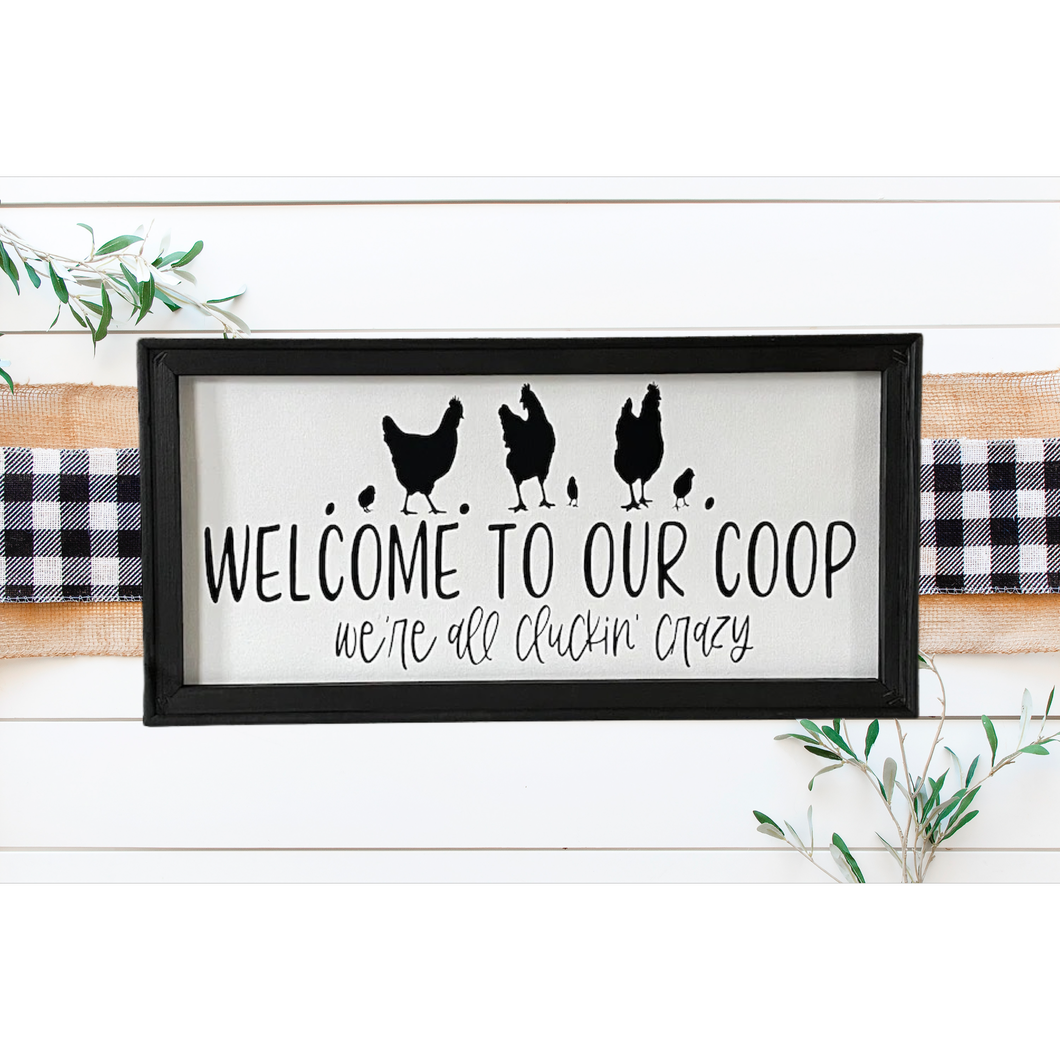 Welcome To Our Coop We’re All Cluckin’ Crazy Farmhouse Wall Decor