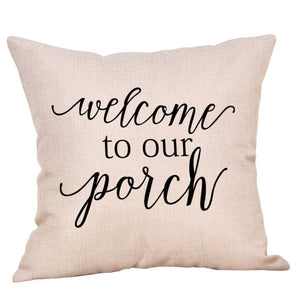 Welcome To Our Porch Pillow Cover