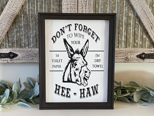Don’t Forget To Wipe Your Hee Haw Bathroom Wall Decor