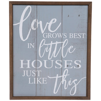 Love Grows Best In Little Houses Just Like This Wood Wall Decor