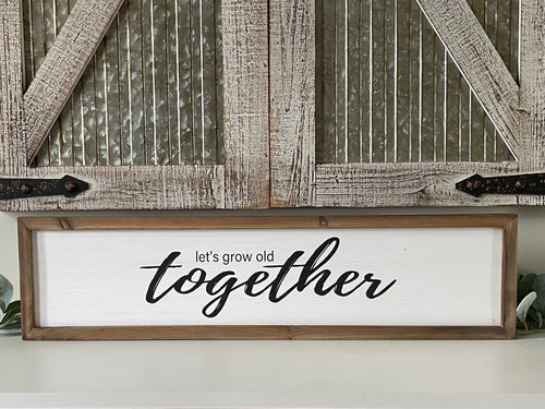 Let’s Grow Old Together Wood Wall Decor