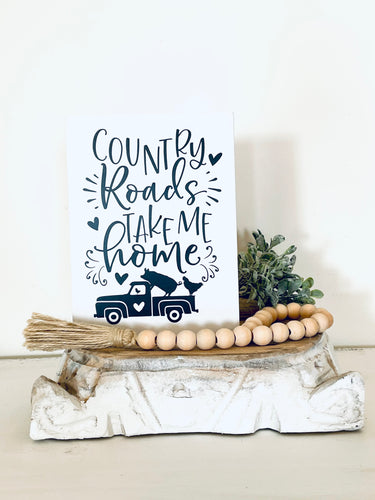 Country Roads Take Me Home Sign