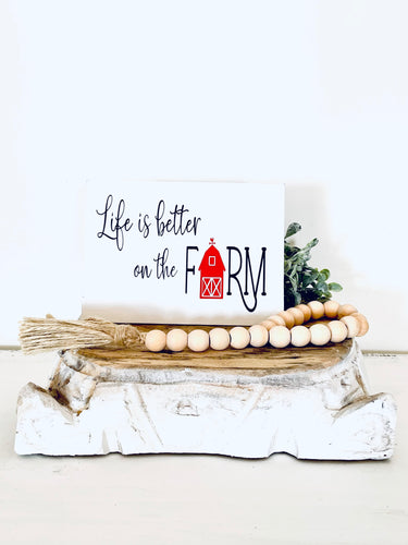 Life Is Better On The Farm Sign