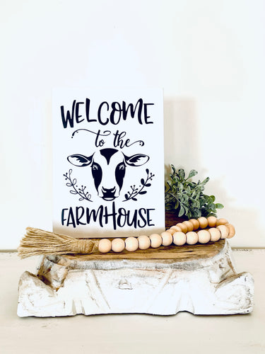 Welcome To The Farmhouse Sign