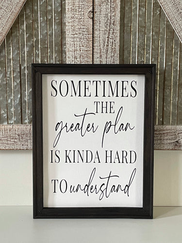 Sometimes The Greater Plan Is Kinda Hard To Understand Wall Decor