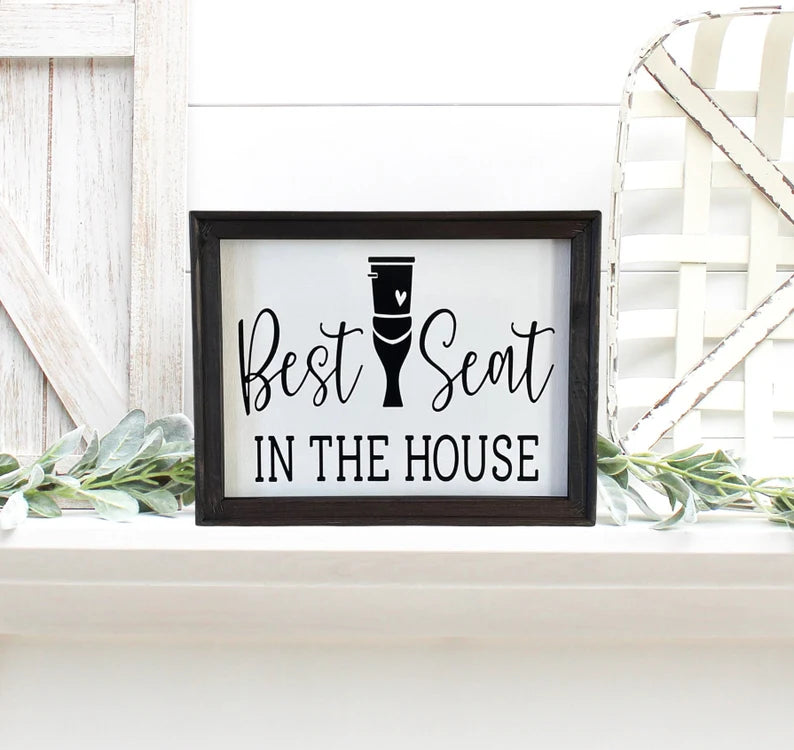 Best Seat In The House Funny Bathroom Wall Decor