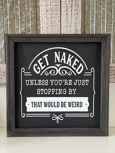 Get Naked Bathroom Wall Decor Sign