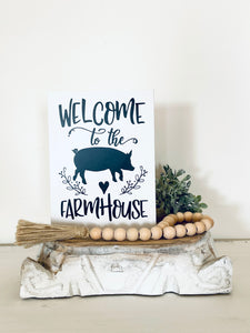 Welcome To The Farmhouse Sign