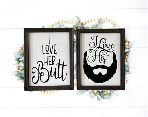 I Love Her Butt I Love His Beard Wall Decor Sign Set